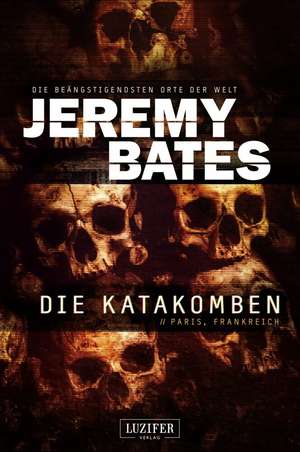 Bates, J: Katakomben