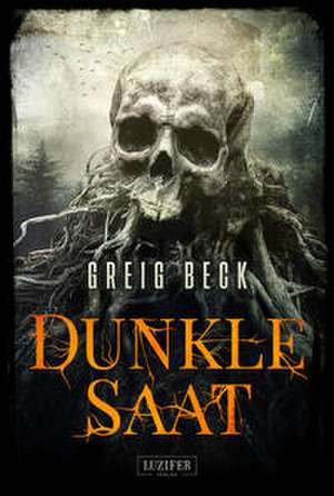 Beck, G: DUNKLE SAAT