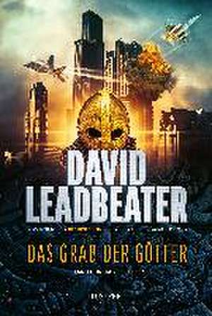 DAS GRAB DER GÖTTER (Matt Drake Abenteuer 4) de David Leadbeater