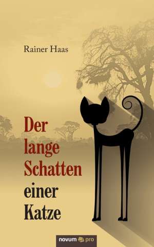 Der lange Schatten einer Katze de Rainer Haas