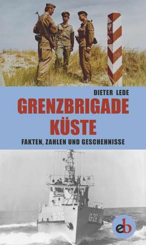 Grenzbrigade Küste de Dieter Lede