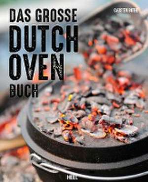 Das große Dutch Oven Buch de Carsten Bothe