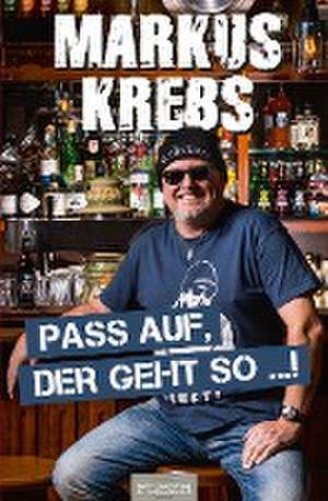 Pass auf, der geht so ...! de Markus Krebs