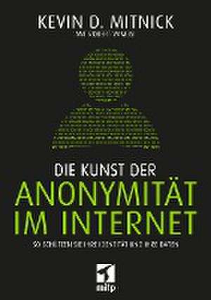 Die Kunst der Anonymität im Internet de Kevin Mitnick