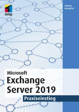 Microsoft Exchange Server 2019 de Markus Hengstler