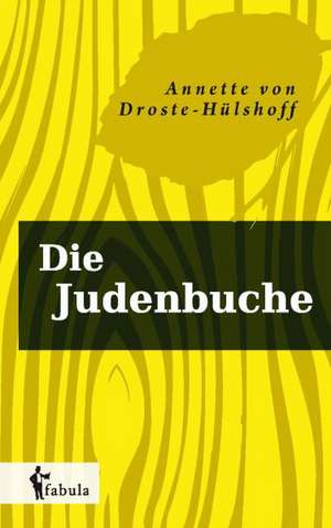 Die Judenbuche de Annette von Droste-Hülshoff