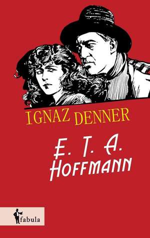 Ignaz Denner de E. T. A. Hoffmann