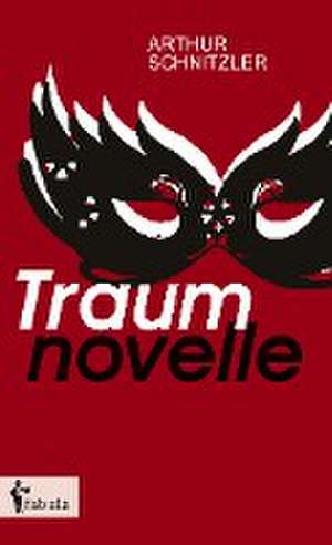 Traumnovelle de Arthur Schnitzler