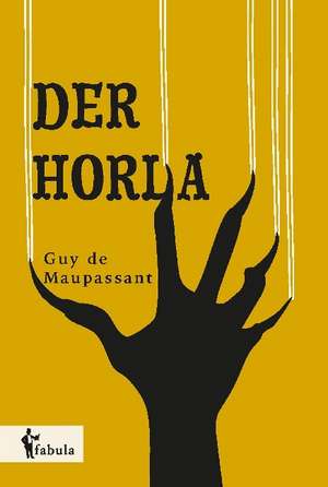 Der Horla de Guy De Maupassant