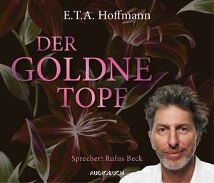 Der goldne Topf de Ernst Theodor Amadeus Hoffmann