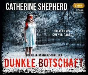 Dunkle Botschaft de Catherine Shepherd