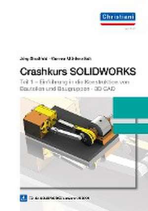 Crashkurs SOLIDWORKS mit DVD-ROM de Gunnar Mühlenstädt