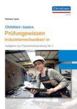 Chrisitani-basics Prüfungswissen Industriemechaniker/-in de Hermann Geiss