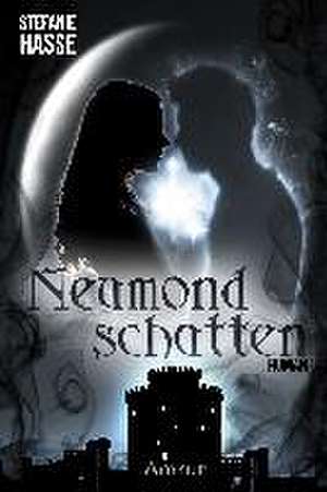 Neumondschatten de Stefanie Hasse