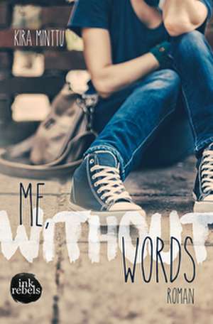 Me, without Words de Kira Minttu