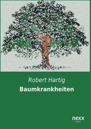 Baumkrankheiten de Robert Hartig