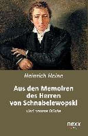 Aus den Memoiren des Herren von Schnabelewopski de Heinrich Heine