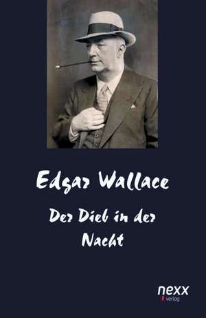 Wallace, E: Dieb in der Nacht