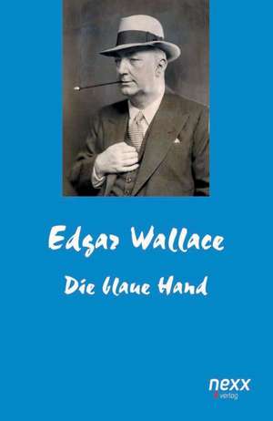 Die blaue Hand de Edgar Wallace