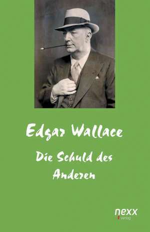 Die Schuld des Anderen de Edgar Wallace