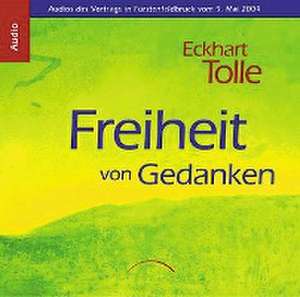 Freiheit von Gedanken CD de Eckhart Tolle