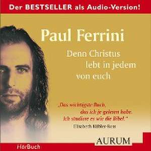 Denn Christus lebt in jedem von euch. 4 CDs de Paul Ferrini