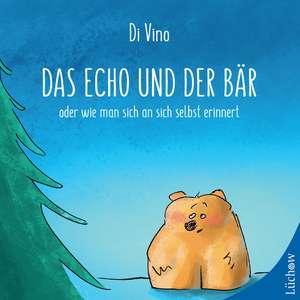 Das Echo und der Bär de Di Vino