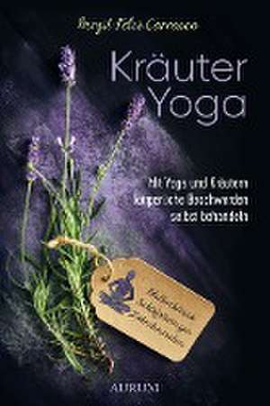 Kräuter Yoga de Birgit Feliz Carrasco