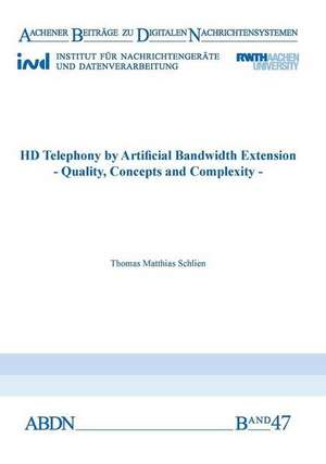 HD Telephony by Artificial Bandwidth Extension de Thomas Matthias Schlien