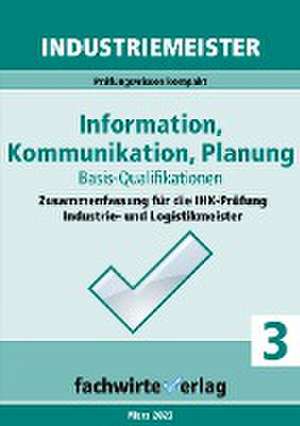 Fresow, R: Industriemeister: Information, Kommunikation, Pla