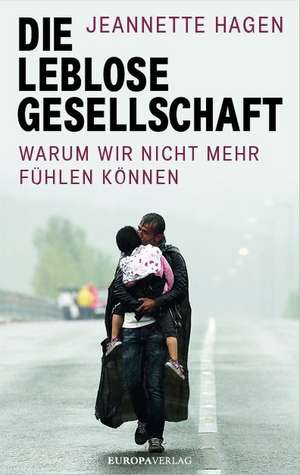 Die leblose Gesellschaft de Jeannette Hagen