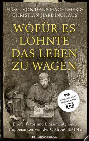 Wofür es lohnte, das Leben zu wagen de Hans Machemer