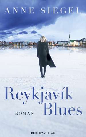 Reykjavík Blues de Anne Siegel