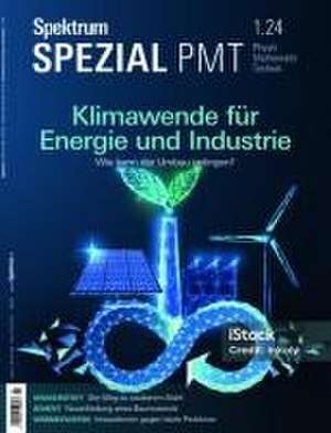 Spektrum Spezial 1/2024 - Klimawende für Energie und Industrie de Spektrum der Wissenschaft