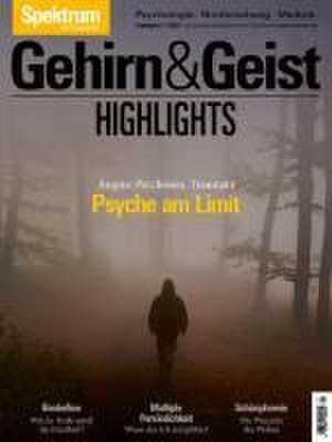 Gehirn&Geist Dossier - Psyche am Limit de Spektrum der Wissenschaft Verlagsgesellschaft