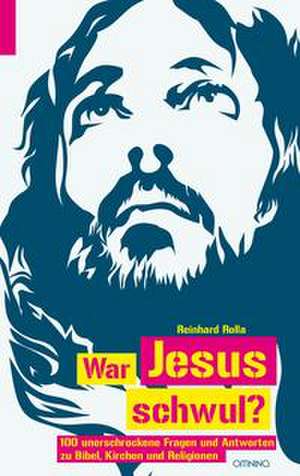 War Jesus schwul? de Reinhard Rolla