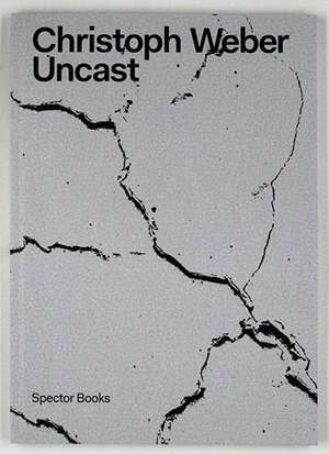 Christoph Weber: Uncast de Christoph Weber