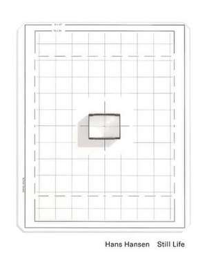 Still Life - Fotografien von 1957 bis 2017 de Hans Hansen