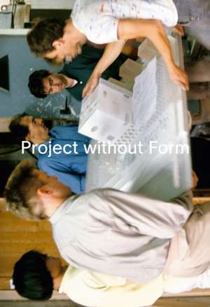 Schurk, H: Project Without Form