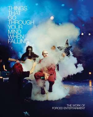 Things That Go Through Your Mind When Falling de Adrian Heathfield