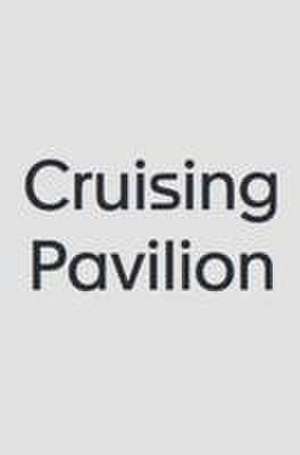 Cruising Pavilion de Pierre-Alexandre Mateos