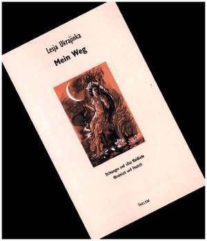 Mein Weg de Lesja Ukrajinka