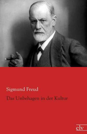 Das Unbehagen in der Kultur de Sigmund Freud