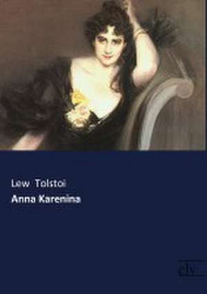 Anna Karenina de Lew Tolstoi