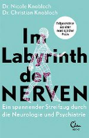 Im Labyrinth der Nerven de Nicole Knobloch