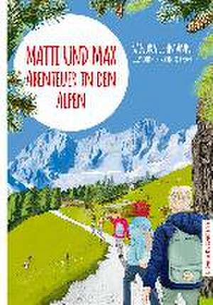 Matti und Max: Abenteuer in den Alpen de Sandra Lehmann