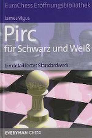 Pirc für Schwarz und Weiß de James Vigus