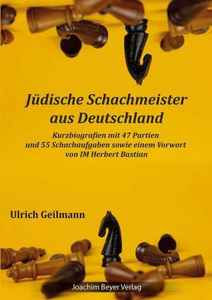 Jüdische Schachmeister aus Deutschland de Ulrich Geilmann