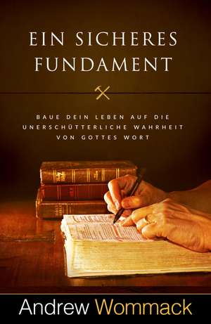 Ein sicheres Fundament de Andrew Wommack