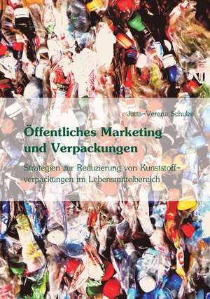 Offentliches Marketing Zur Vermeidung Von Kunststoffverpackungen Im Lebensmittelbereich